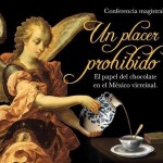 Conferencia «El papel del chocolate en el México Virreinal»