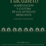 Se presentará el libro Tlacualero: alimentación y cultura de los antiguos mexicanos