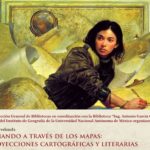 Asiste a la Mesa Redonda «Viajando a través de los mapas: Proyecciones cartográficas y literarias» UNAM