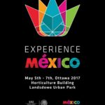 Vive la «Experiencia México» en Ottawa Canada,  5 al 7 de Mayo