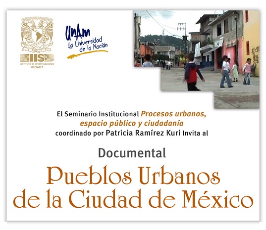 INVITACIÓN a la proyección de documental «Pueblos Urbanos de la Ciudad de México»