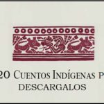 Descarga 20 Cuentos Indígenas clásicos. Antigua poesía náhuatl – PDF