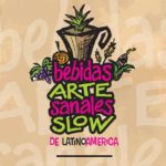 Festival de Bebidas Artesanales Slow de Latinoamérica. Festivales de Octubre / Michoacán