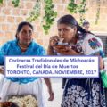Cocineras Tradicionales de Michoacán viajarán a Toronto Canadá para la celebración del dia de Muertos.