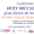 Conferencia Huey Miccailhuitl, degustando Pan de Muerto y Chocolate. Noviembre 04 / CDMX