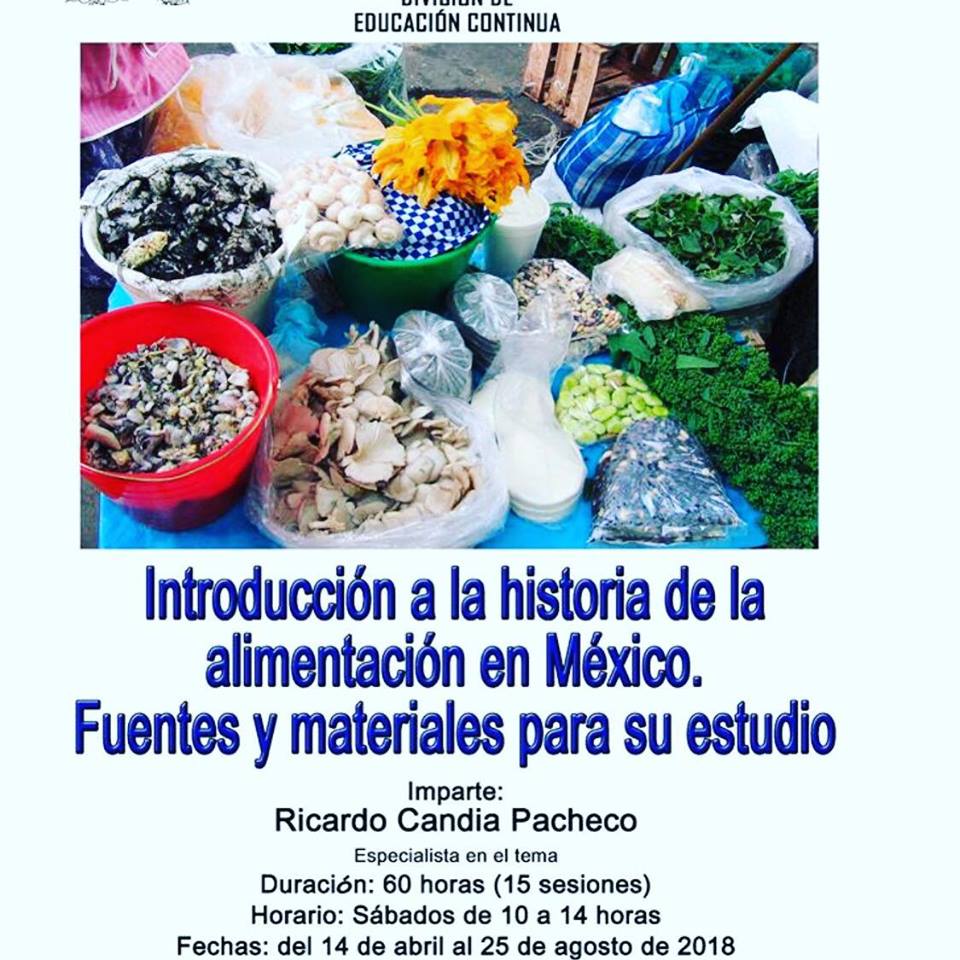 CURSO Introducción a la historia de la alimentación en México. Fuentes y materiales para su estudio. UNAM