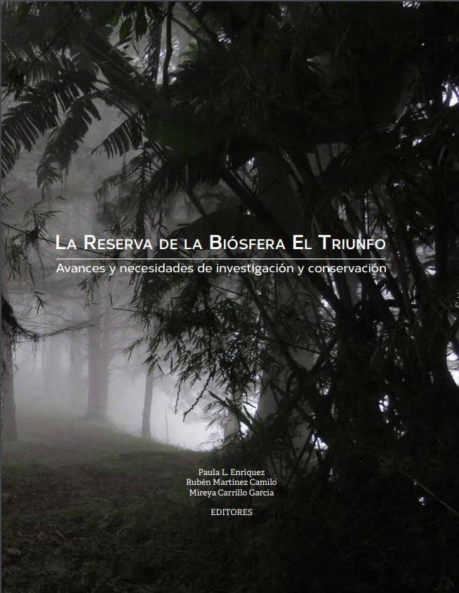 Descarga el libro «La Reserva de la Biósfera El Triunfo, avances y necesidades de investigación y conservación» 