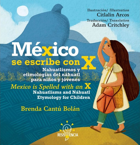 Nahuatlismos – MÉXICO se escribe con X – Libro para niños