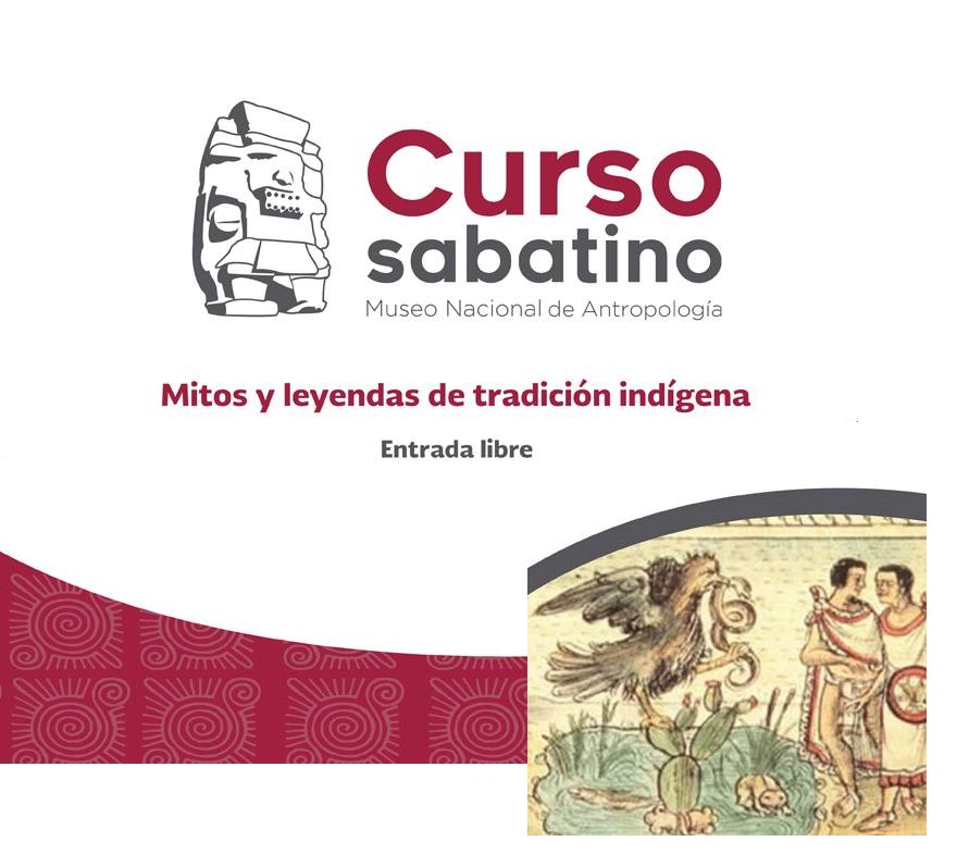 Curso sabatino: Mitos y leyendas indígenas MNAH