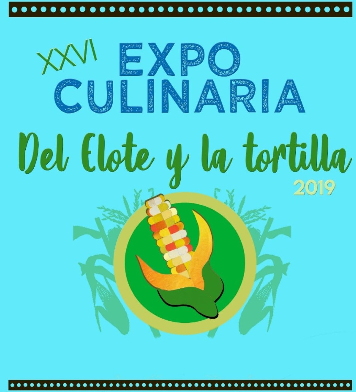 Invitan a la 26va. Feria Expo culinaria del elote y la tortilla