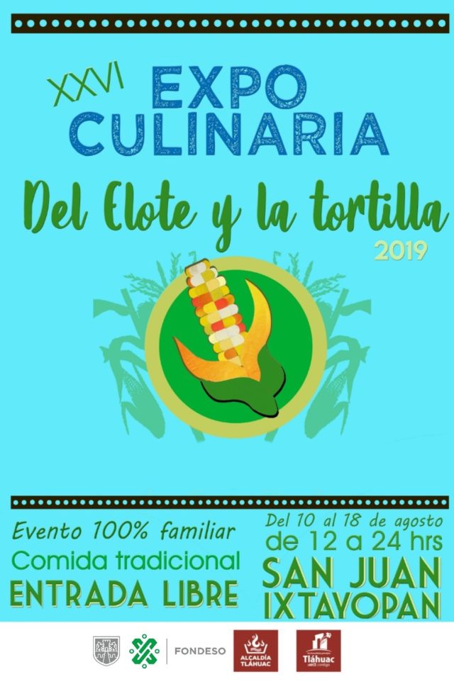 Invitan a la 26va. Feria Expo culinaria del elote y la tortilla – Cultura y  Delicias Prehispánicas