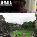 Netflix-estrena-Guatemala-Corazon-del-Mundo-Maya 2