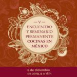 Quinto Encuentro y Seminario Permanente Cocinas en México
