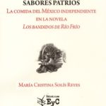 El libro SABORES PATRIOS – “Los bandidos de Río Frío”.