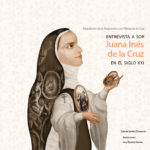 Literatura juvenil «Entrevista a Sor Juana Inés de la Cruz en el siglo XXI»