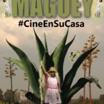 #CineEnSuCasa; «MAGUEY» ritualidad y cosmovisión