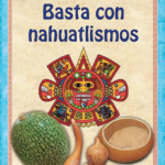 «BASTA»: Juego de mesa con palabras NAHUAS (nahuatlismos) para niños