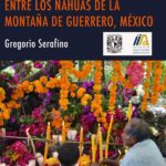 PSF – Ciclo agrícola y ciclo ritual entre los NAHUAS de la Montaña de Guerrero, México