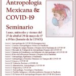 Antropología Mexicana & COVID-19; seminario virtual del 27 de abril al 29 de mayo