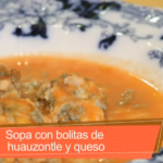 Deliciosa sopa de bolitas de queso con HUAUZONTLE, tamal Tlatlahuiltepec y buñuelos yucatecos.