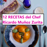 12 RECETAS de la mano de Ricardo Muñoz Zurita, Chef.
