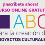Curso online y gratuito «Creación de Proyectos Culturales» #Aprendamos durante la Cuarentena