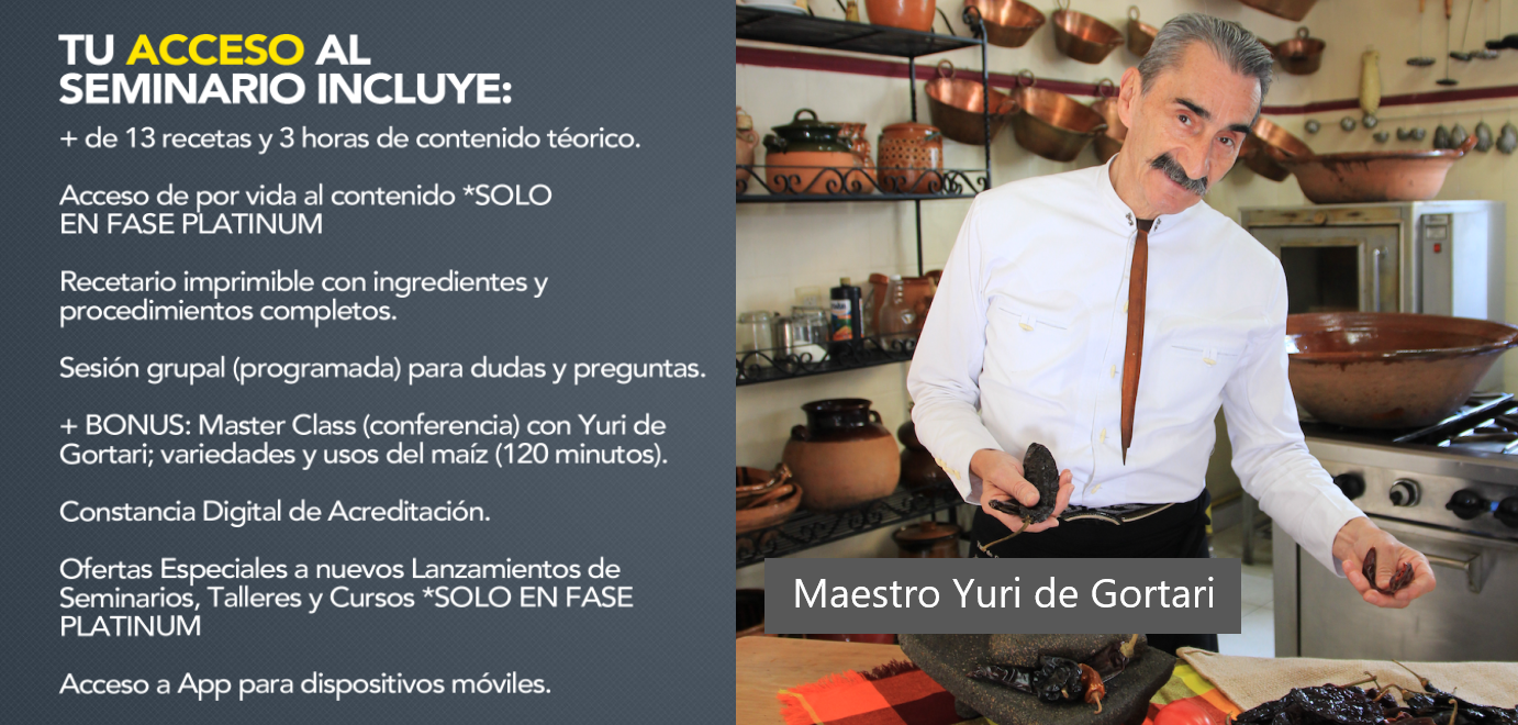 Inscribete al «Seminario del Maíz Online» con el reconocido Chef Yuri de Gortari